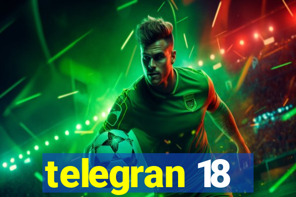 telegran 18